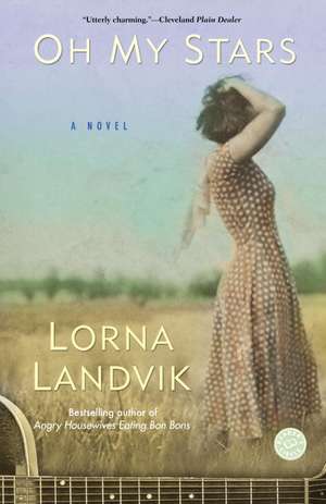 Oh My Stars de Lorna Landvik