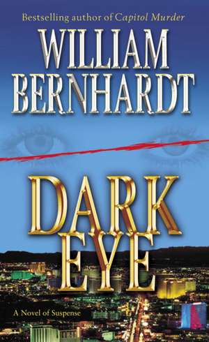 Dark Eye de William Bernhardt