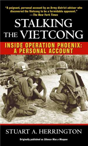 Stalking the Vietcong: A Personal Account de Stuart A. Herrington