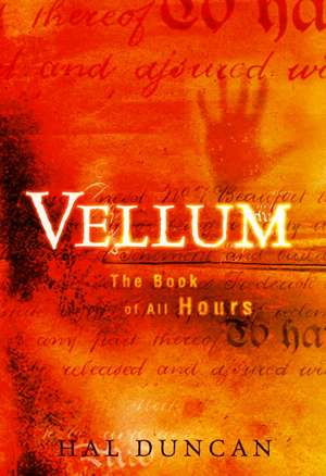 Vellum: The Book of All Hours de Hal Duncan