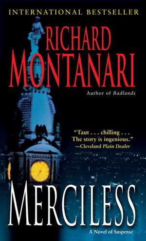 Merciless: A Novel of Suspense de Richard Montanari