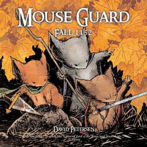 Mouse Guard: Fall 1152 de David Petersen