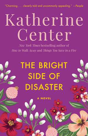 The Bright Side of Disaster de Katherine Center