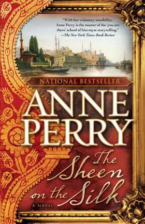 The Sheen on the Silk de Anne Perry