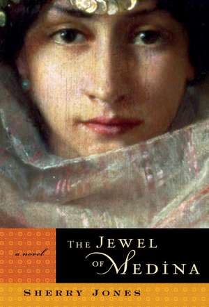 The Jewel of Medina: A Novel de Sherry Jones