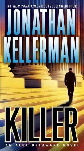 Killer: An Alex Delaware Novel de Jonathan Kellerman