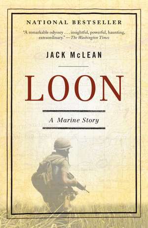 Loon: A Marine Story de Jack McLean