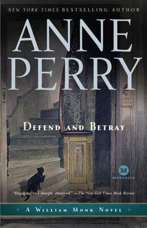 Defend and Betray de Anne Perry