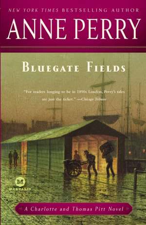 Bluegate Fields de Anne Perry