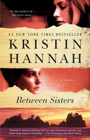 Between Sisters de Kristin Hannah