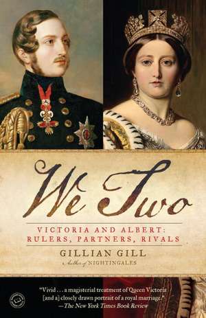 We Two: Rulers, Partners, Rivals de Gillian Gill