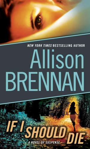 If I Should Die de Allison Brennan