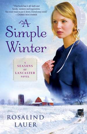 A Simple Winter: A Seasons of Lancaster Novel de Rosalind Lauer