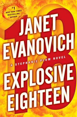 Explosive Eighteen de Janet Evanovich