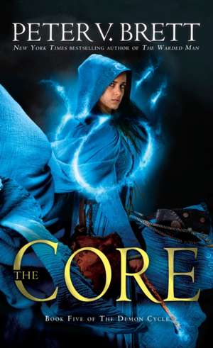 The Core: Book Five of the Demon Cycle de Peter V. Brett