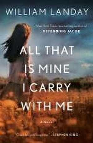 All That Is Mine I Carry with Me de William Landay