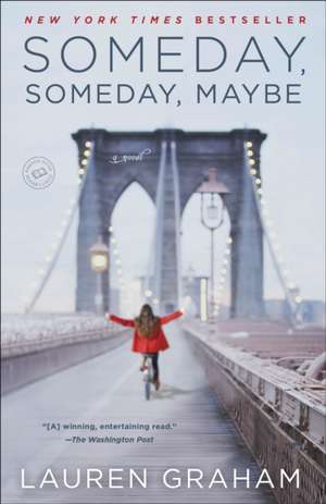 Someday, Someday, Maybe de Lauren Graham