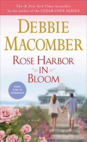 Rose Harbor in Bloom de Debbie Macomber