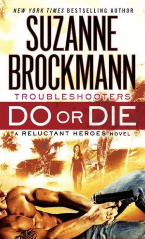 Do or Die de Suzanne Brockmann