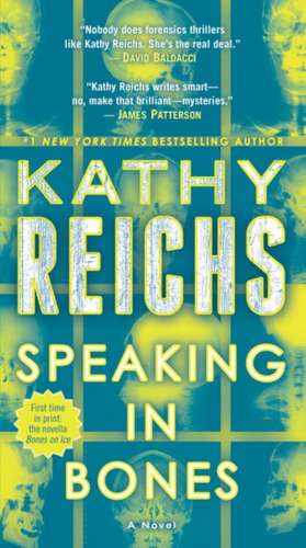 Speaking in Bones de Kathy Reichs