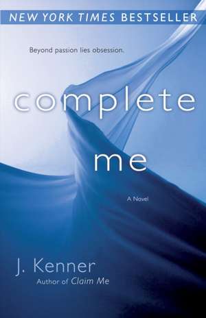 Complete Me de J. Kenner