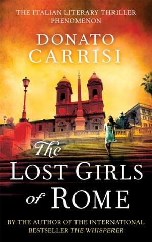 The Lost Girls of Rome de Donato Carrisi