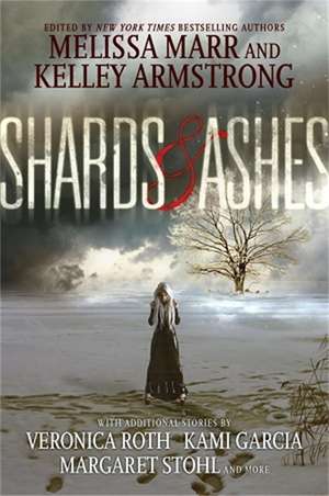 Shards and Ashes de Melissa Marr