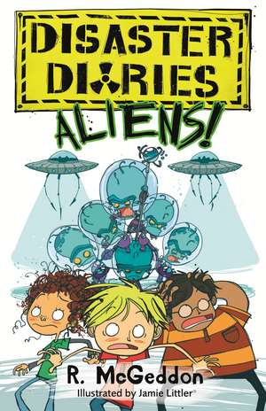 McGeddon, R: Disaster Diaries: ALIENS! de R. McGeddon