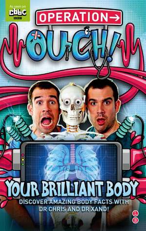 Operation Ouch: Your Brilliant Body de Chris van Tulleken