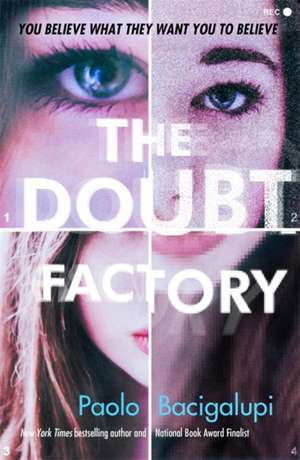 Bacigalupi, P: The Doubt Factory de Paolo Bacigalupi