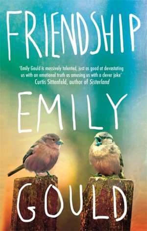 Gould, E: Friendship de Emily Gould