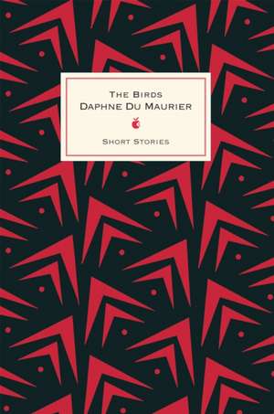 The Birds And Other Stories de Daphne Du Maurier