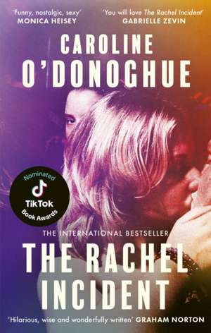 The Rachel Incident de Caroline O'Donoghue