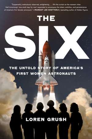 The Six de Loren Grush