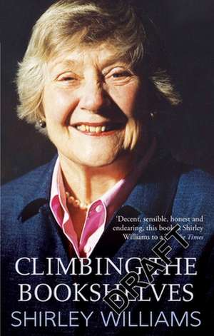 Climbing The Bookshelves de Shirley Williams