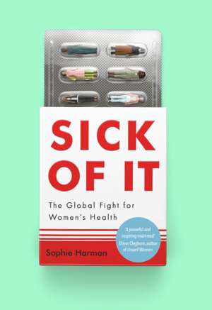 Sick of It de Sophie Harman