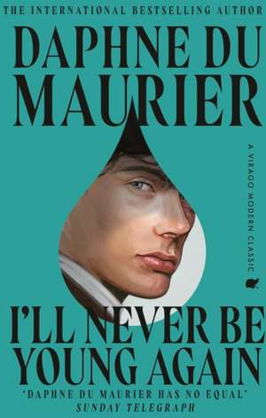 I'll Never Be Young Again de Daphne Du Maurier