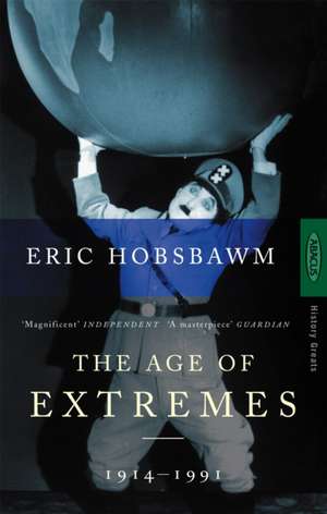 Age of Extremes 1914 - 1991 de Eric Hobsbawm