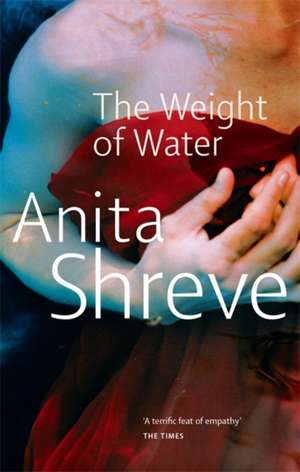 The Weight Of Water de Anita Shreve