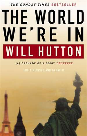 Hutton, W: The World We're In de Will Hutton