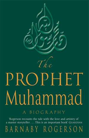 Rogerson, B: Prophet Muhammad