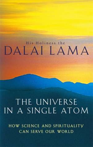 The Universe In A Single Atom de Dalai Lama