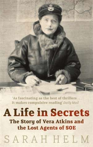 A Life In Secrets de Sarah Helm