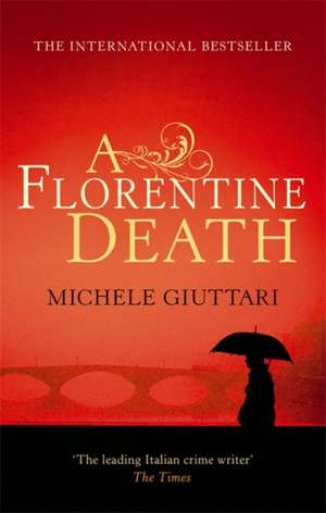 A Florentine Death de Michele Giuttari