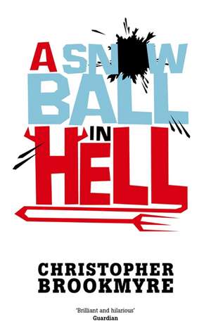 A Snowball In Hell de Christopher Brookmyre