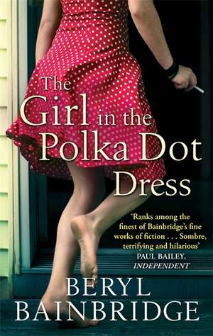 The Girl In The Polka Dot Dress de Beryl Bainbridge