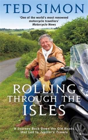 Rolling Through The Isles de Ted Simon