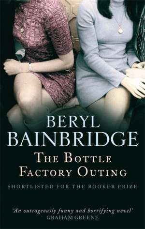 The Bottle Factory Outing de Beryl Bainbridge