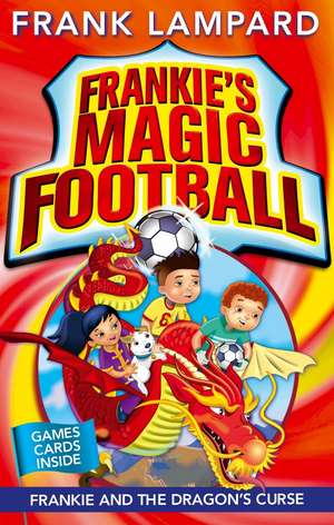 Frankie's Magic Football: Frankie and the Dragon Curse de Frank Lampard