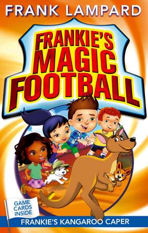 Frankie's Magic Football: Frankie's Kangaroo Caper de Frank Lampard